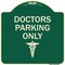 Signmission Doctor Parking Only Heavy-Gauge Aluminum Architectural Sign, 18" x 18", G-1818-24138 A-DES-G-1818-24138 - alternate 1